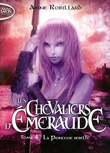 Les Chevaliers d'Emeraude - tome 4 La princesse rebelle (4) von MICHEL LAFON