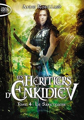 Les Héritiers d'Enkidiev - tome 4 Le sanctuaire