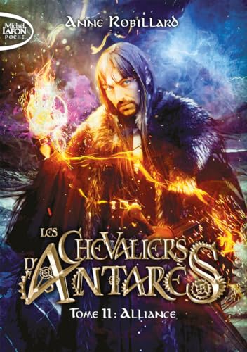 Les chevaliers d'Antarès - Tome 11 Alliance von MICHEL LAFON PO