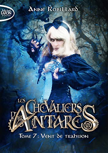 Les chevaliers d'Antarès - Tome 7 Vent de trahison Les chevaliers d'Antarès - Tome 7 Vent de trahison von MICHEL LAFON PO