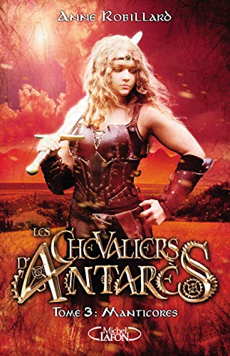 Les chevaliers d'Antarès - tome 3 Manticores (3)