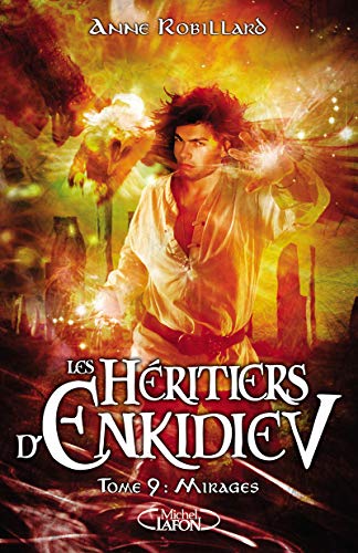 Les heritiers d'Enkidiev 9: Mirages Les heritiers d'Enkidiev 9: Mirages