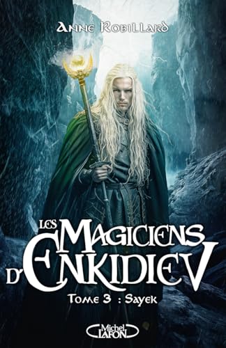 Les magiciens d'Enkidiev - Sayek - Tome 3 Les magiciens d'Enkidiev - Sayek - Tome 3 von MICHEL LAFON