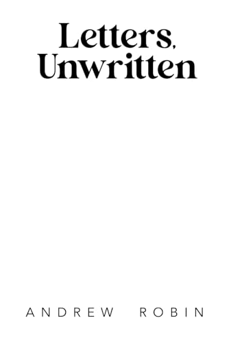 Letters, Unwritten Letters, Unwritten von Two Sylvias Press