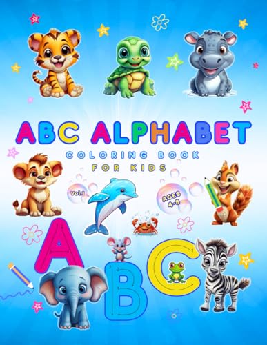 ABC Alphabet: Coloring Book for Kids with Letter Tracing Activities and Coloring for Capital and Lowercase Letters Featuring Cute Baby Animals von Independently published