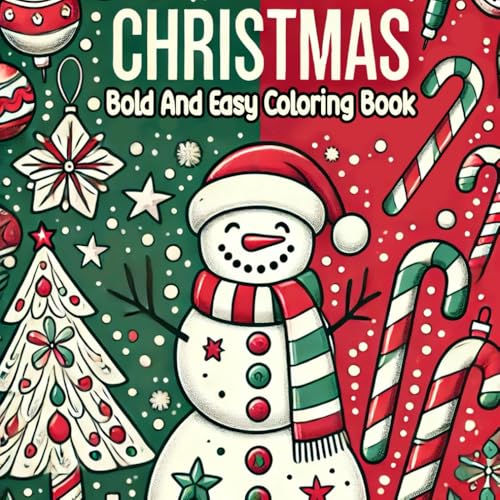 Bold And Easy Christmas Coloring Book: Cozy Winter Coloring Book, 50 Cute and Simple Christmas Designs for Kids and Adults. von Independently published