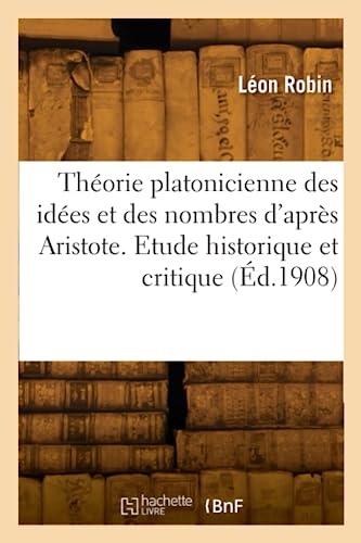 La théorie platonicienne des idées et des nombres d'après Aristote von Hachette Livre BNF