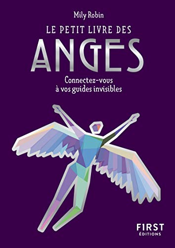 Petit Livre de - Les anges - Connectez-vous à vos guides invisibles von First