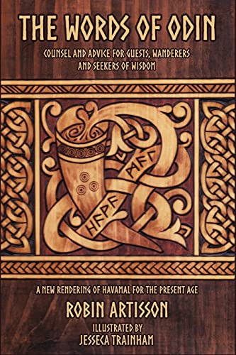 The Words of Odin: A New Rendering of Havamal for the Present Age von CREATESPACE
