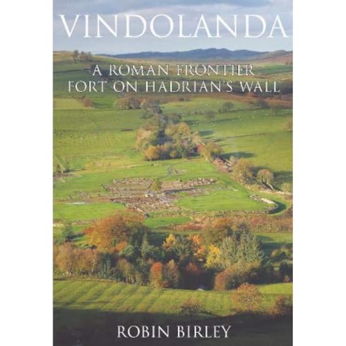 Vindolanda: Everyday Life on Rome's Northern Frontier von Amberley Publishing