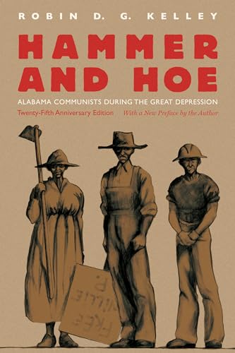 Hammer and Hoe: Alabama Communists during the Great Depression von University of North Carolina Press