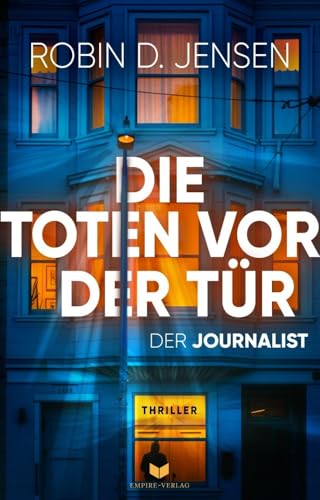 Die Toten vor der Tür (Der Journalist) von NOVA MD