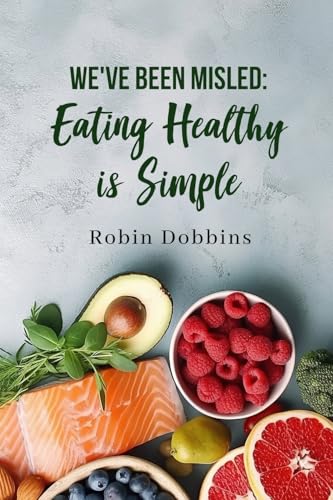 WE'VE BEEN MISLED: Eating Healthy is Simple von Gotham Books