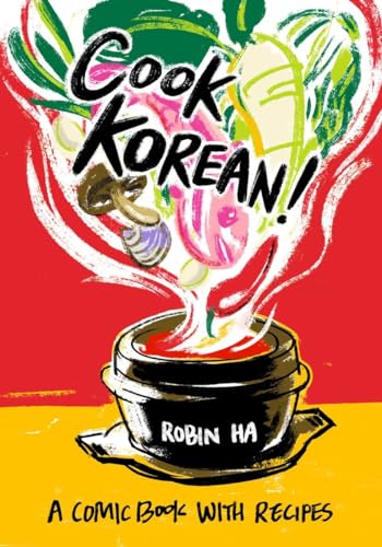 Cook Korean!: A Comic Book with Recipes [A Cookbook] von Ten Speed Press