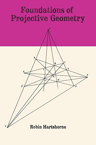 Foundations of Projective Geometry Foundations of Projective Geometry