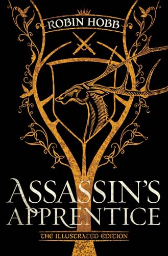 Assassin's Apprentice (The Illustrated Edition): The Farseer Trilogy Book 1