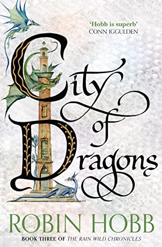City of Dragons: Robin Hobb (The Rain Wild Chronicles)