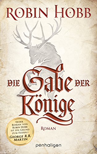 Die Gabe der Könige: Roman (Die Chronik der Weitseher, Band 1) von Penhaligon