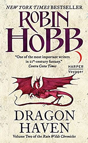Dragon Haven: Volume Two of the Rain Wilds Chronicles (Rain Wilds Chronicles, 2, Band 2) Dragon Haven: Volume Two of the Rain Wilds Chronicles (Rain Wilds Chronicles, 2, Band 2)