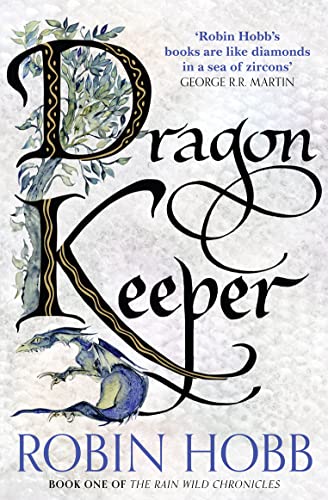 Dragon Keeper: Robin Hobb (The Rain Wild Chronicles, Band 1)