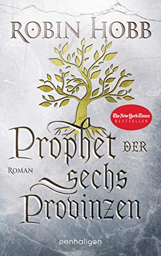 Prophet der sechs Provinzen: Roman (Das Erbe der Weitseher, Band 2) von Penhaligon