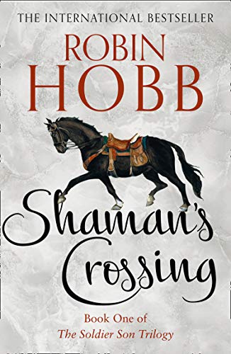 Shaman’s Crossing (The Soldier Son Trilogy, Band 1)