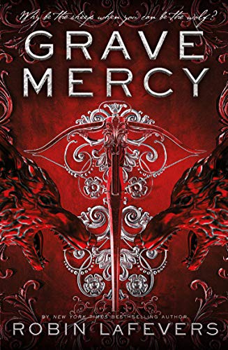 Grave Mercy (His Fair Assassin, Band 1)