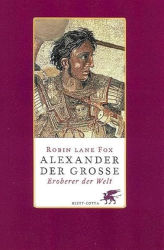 Alexander der Große. Eroberer der Welt von Klett-Cotta
