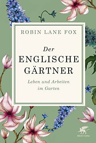 Der englische Gärtner: Leben und Arbeiten im Garten von Klett-Cotta