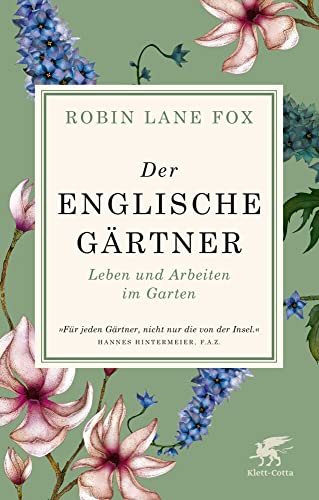 Der englische Gärtner: Leben und Arbeiten im Garten von Klett-Cotta