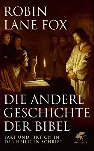 Die andere Geschichte der Bibel: Fakt und Fiktion in der Heiligen Schrift von Klett-Cotta Verlag