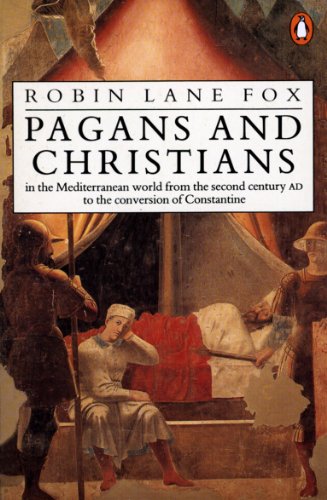 Pagans and Christians: In the Mediterranean World from the Second Century AD to the Conversion of Constantine von Penguin