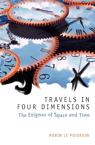 Travels in Four Dimensions: The Enigmas of Space and Time von Oxford University Press