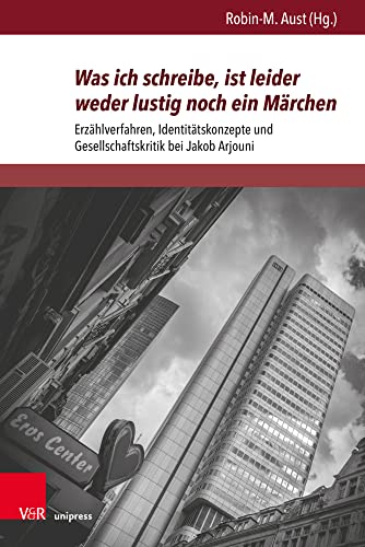 Was ich schreibe, ist leider weder lustig noch ein Märchen: Erzählverfahren, Identitätskonzepte und Gesellschaftskritik bei Jakob Arjouni ... Literatur – Texte, Autoren und Debatten)