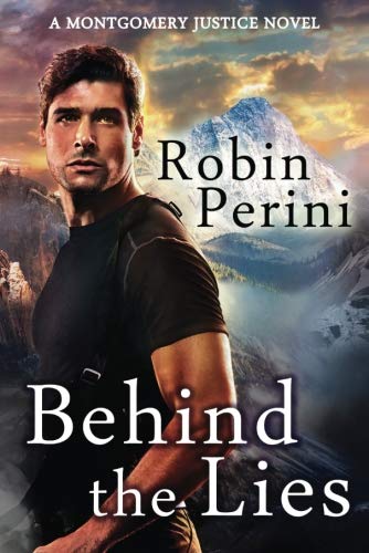 Behind the Lies (A Montgomery Justice Novel, Band 2) von Montlake Romance