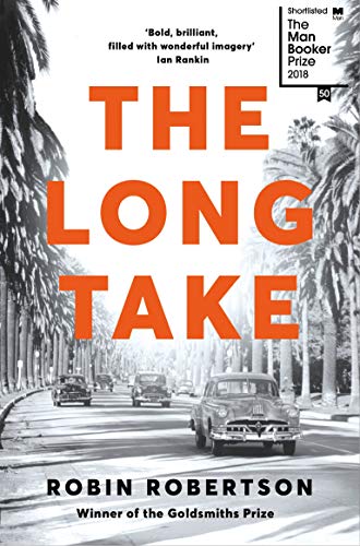 The Long Take: Shortlisted for the Man Booker Prize von Picador