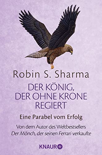 Der König, der ohne Krone regiert: Eine Parabel vom Erfolg