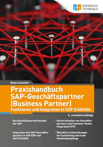 Praxishandbuch SAP-Geschäftspartner (Business Partner)-Funktionen und Integration in SAP S/4HANA-2., erweiterte Auflage von Espresso Tutorials GmbH