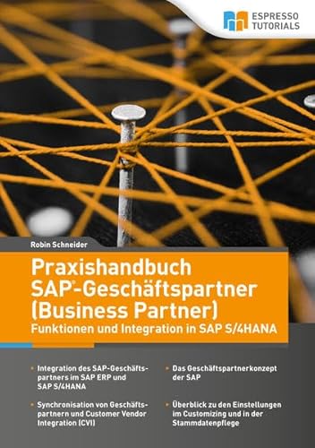 Praxishandbuch SAP-Geschäftspartner (Business Partner) – Funktionen und Integration in SAP S/4HANA