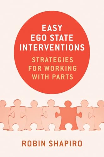 Easy Ego State Interventions: Strategies for Working With Parts von W. W. Norton & Company