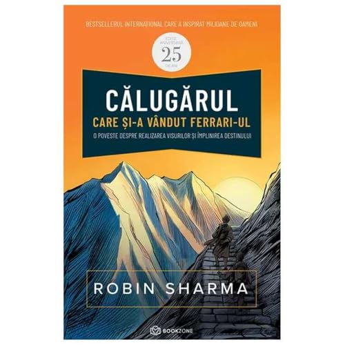 Calugarul Care Si-A Vandut Ferrari-Ul Calugarul Care Si-A Vandut Ferrari-Ul von Bookzone
