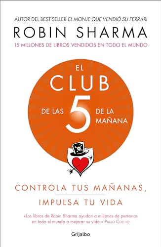 El Club de las 5 de la mañana: Controla tus mañanas, impulsa tu vida / The 5 a.m. Club