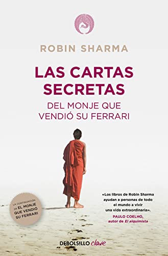 Las cartas secretas del monje que vendió su Ferrari / Secret Letters from the Monk Who Sold His Ferrari (Clave) von DEBOLSILLO