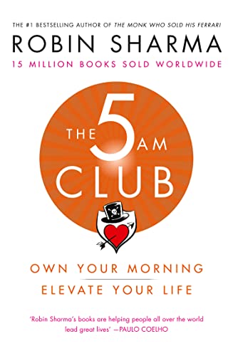 The 5 AM Club: Own Your Morning. Elevate Your Life.