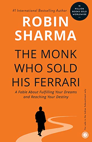 The Monk Who Sold His Ferrari: A Fable About Fulfilling Your Dreams and Reaching Your Destiny The Monk Who Sold His Ferrari: A Fable About Fulfilling Your Dreams and Reaching Your Destiny von Jaico Publishing House