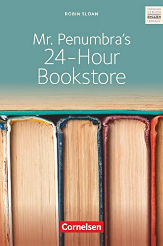 Cornelsen Senior English Library - Literatur - Ab 10. Schuljahr: Mr. Penumbra's 24-Hour Bookstore - Textband mit Annotationen