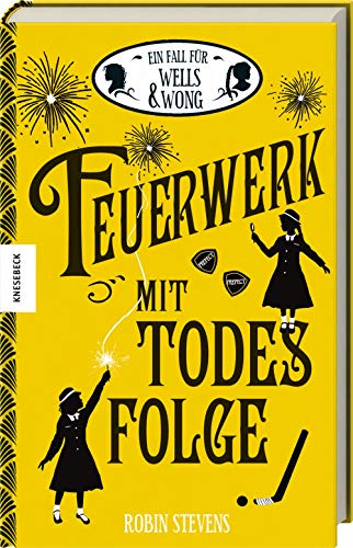 Feuerwerk mit Todesfolge: Der vierte Fall für Wells & Wong (Band 4)