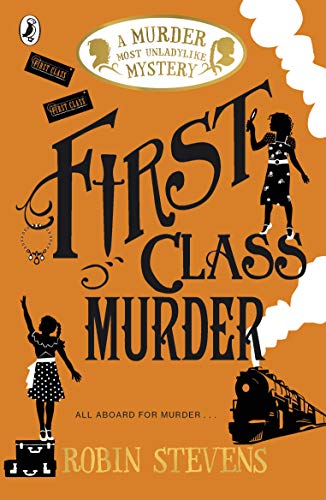 First Class Murder (A Murder Most Unladylike Mystery, 3)