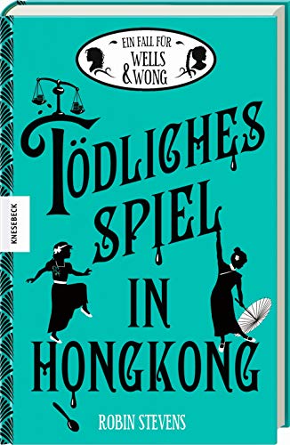 Tödliches Spiel in Hongkong: Der sechste Fall für Wells & Wong (Band 6)