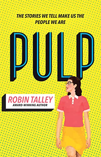 Pulp: Nominated for the 2020 CILIP Carnegie Medal. The must read novel from the award winning author Robin Talley von HarperCollins